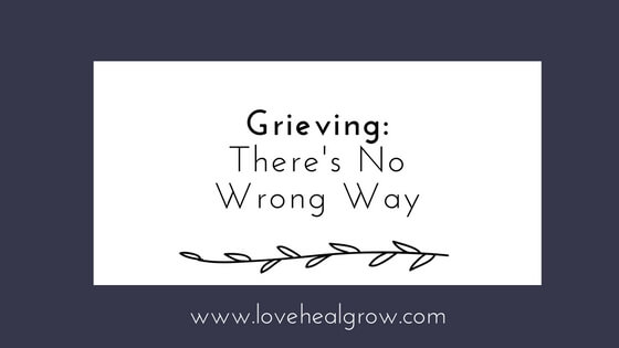 When you're grieving - Sacramento Therapist - Love Heal Grow