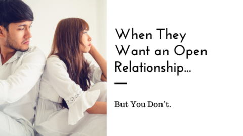 What if Your Partner Wants to Open the Relationship but You Don’t